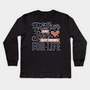 Father and son best friends for life Kids Long Sleeve T-Shirt